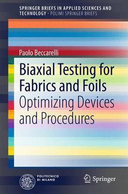 Biaxial Testing for Fabrics and Foils; Optimizing Devices and Procedures(English, Electronic book text, unknown)