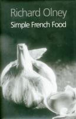 Simple French Food(English, Hardcover, Olney Richard)