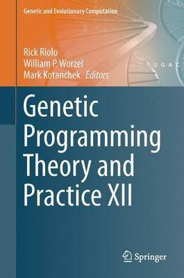 Genetic Programming Theory and Practice XII(English, Electronic book text, unknown)