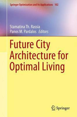 Future City Architecture for Optimal Living(English, Electronic book text, unknown)