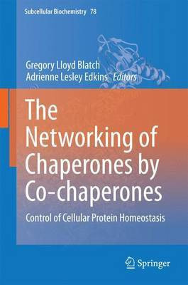 The Networking of Chaperones by Co-Chaperones; Control of Cellular Protein Homeostasis(English, Electronic book text, unknown)
