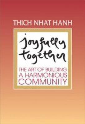 Joyfully Together(English, Paperback, Nhat Hanh Thich)