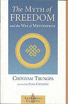 The Myth of Freedom and the Way of Meditation(English, Paperback, Trungpa Chogyam)