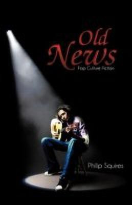 Old News(English, Paperback, Squires Philip)
