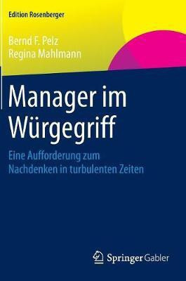 Manager im Wuergegriff(German, Hardcover, Pelz Bernd F.)