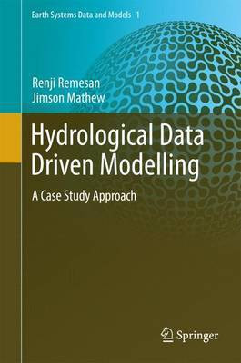 Hydrological Data Driven Modelling; A Case Study Approach(English, Electronic book text, unknown)