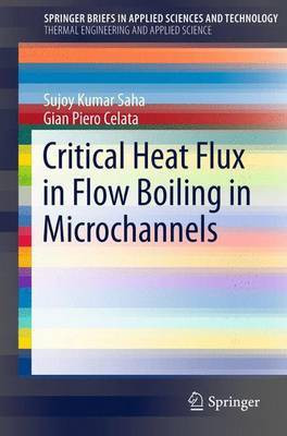 Critical Heat Flux in Flow Boiling in Microchannels(English, Electronic book text, Saha Sujoy Kumar)