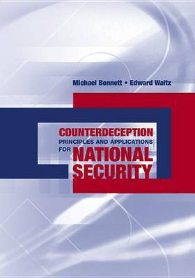 Counterdeception Principles and Applications for National Security(English, Electronic book text, Professor of Palliative Medicine Bennett Michael)