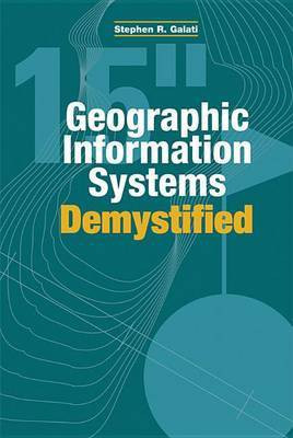 Geographic Information Systems Demystified(English, Electronic book text, Galati Stephen R)
