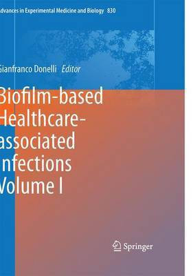 Biofilm-Based Healthcare-Associated Infections; Volume I(English, Electronic book text, unknown)