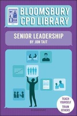 Bloomsbury CPD Library: Senior Leadership(English, Paperback, Tait Jon)