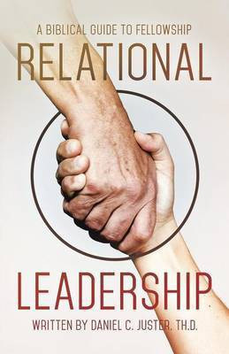 Relational Leadership(English, Paperback, Juster Th D Daniel C)