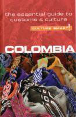 Colombia - Culture Smart! The Essential Guide to Customs & Culture(English, Paperback, Cathey Kate)