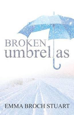 Broken Umbrellas(English, Paperback, Stuart Emma Broch)