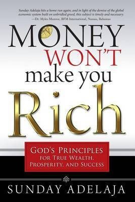 Money Won't Make You Rich(English, Paperback, Adelaja Sunday)