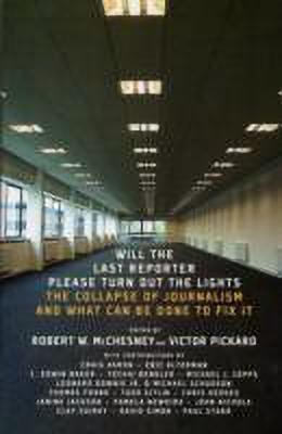 Will The Last Reporter Please Turn Out The Lights(English, Paperback, McChesney Robert W)