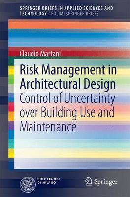 Risk Management in Architectural Design; Control of Uncertainty Over Building Use and Maintenance(English, Electronic book text, unknown)