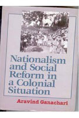 Nationalism and Social Reform in a Colonial Situation(English, Hardcover, Ganachari Aravind)