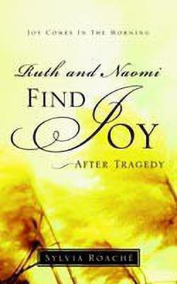 Ruth and Naomi Find Joy After Tragedy(English, Paperback, Roache Sylvia)