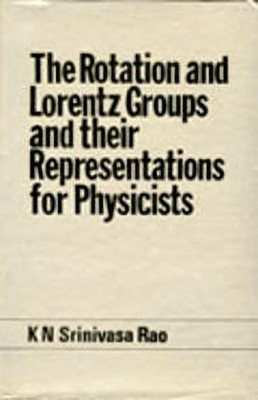 The Rotation and Lorentz Groups and Their Representations for Physicists(English, Paperback, Rao K.N.Srinivasa)