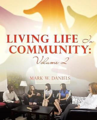 Living Life In Community(English, Paperback, Daniels Mark W)