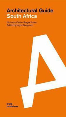 Architectural Guide South Africa(English, Paperback, Clarke Nicholas)