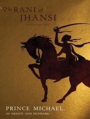 The Rani of Jhansi  - Being the Accounts of Travellers from the 16th to the 20th Century(English, Paperback, Prince Michael)