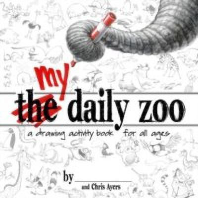 My Daily Zoo  - A Drawing Activity Book for All Ages(English, Paperback, Ayers Chris)