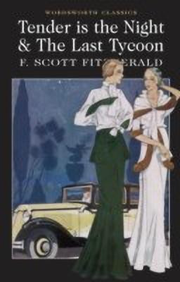 Tender is the Night / The Last Tycoon(English, Paperback, Fitzgerald F. Scott)