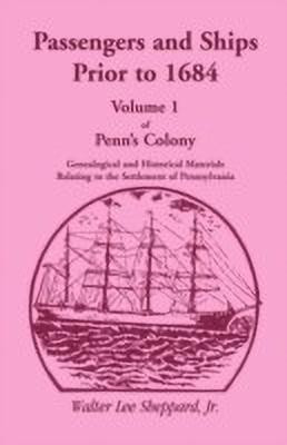 Penn's Colony, Genealogical and Historical Materials Relating to the Settlement of Pennsylvania, Volume 1(English, Paperback, Sheppard Walter Lee Jr)