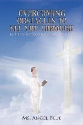 Overcoming Obstacles to See You Through(English, Paperback, Blue Angel MS)