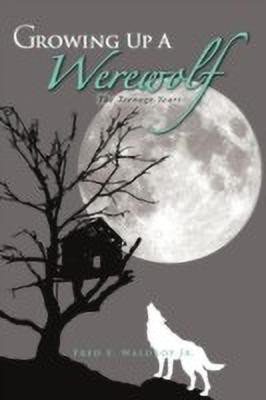 Growing Up a Werewolf(English, Paperback, Waldrop Fred E Jr)