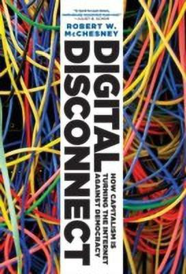 Digital Disconnect(English, Hardcover, McChesney Robert W.)