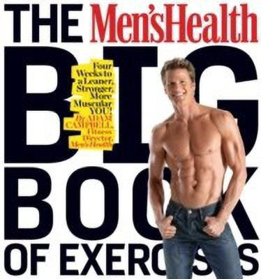 Men's Health Big Book of Exercises(English, Paperback, Campbell Adam)