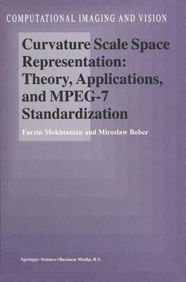 Curvature Scale Space Representation: Theory, Applications, and MPEG-7 Standardization(English, Paperback, Mokhtarian F.)