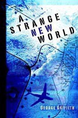 A Strange New World(English, Paperback, Griffith George)