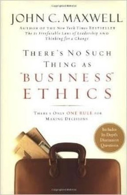 There's No Such Thing as 'Business' Ethics(English, Paperback, Maxwell John C.)