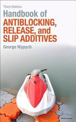 Handbook of Antiblocking, Release, and Slip Additives(English, Hardcover, Wypych George)