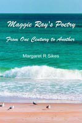 Maggie Ray's Poetry(English, Paperback, Sikes Margaret R)