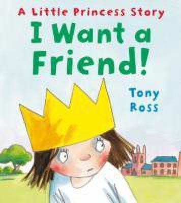 I Want a Friend!(English, Paperback, Ross Tony)