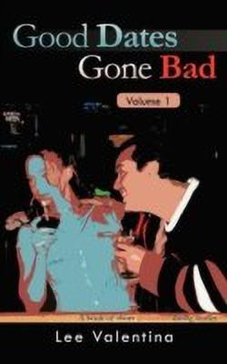 Good Dates Gone Bad Volume 1(English, Hardcover, Valentina Lee)
