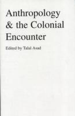 Anthropology & the Colonial Encounter(English, Paperback, unknown)