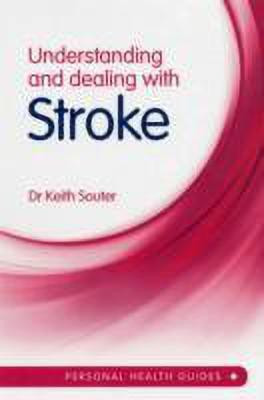 Understanding and Dealing with Stroke(English, Paperback, Souter Keith)