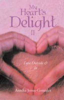 My Heart's Delight II(English, Paperback, Jones-Gonzales Annika)