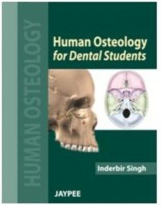 Human Osteology for Dental Students(English, Paperback, Singh Inderbir)