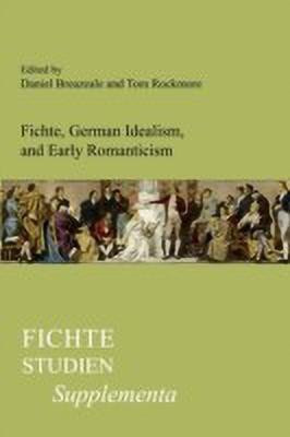 Fichte, German Idealism, and Early Romanticism(English, Paperback, unknown)