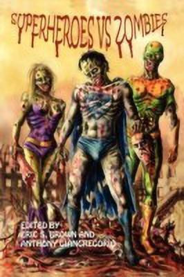 Superheroes Vs. Zombies(English, Paperback, Giangregorio Anthony)