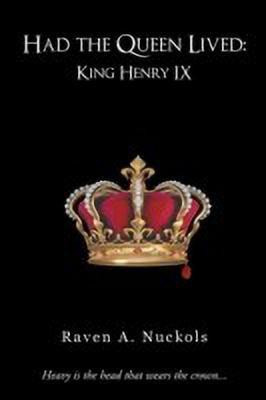 Had the Queen Lived(English, Paperback, Nuckols Raven A.)