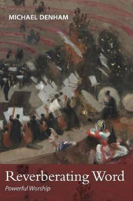 Reverberating Word(English, Paperback, Denham Michael)