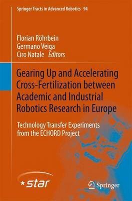 Gearing Up and Accelerating Cross-fertilization Between Academic and Industrial Robotics Research in Europe(English, Hardcover, unknown)